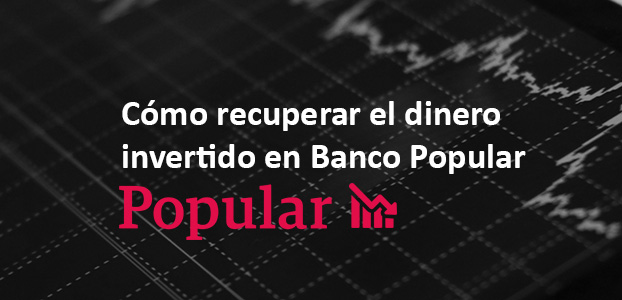 Cómo recuperar el dinero invertido en Banco Popular