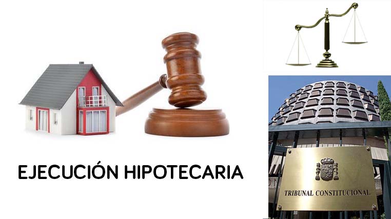 ejecución hipotecaria constitucional